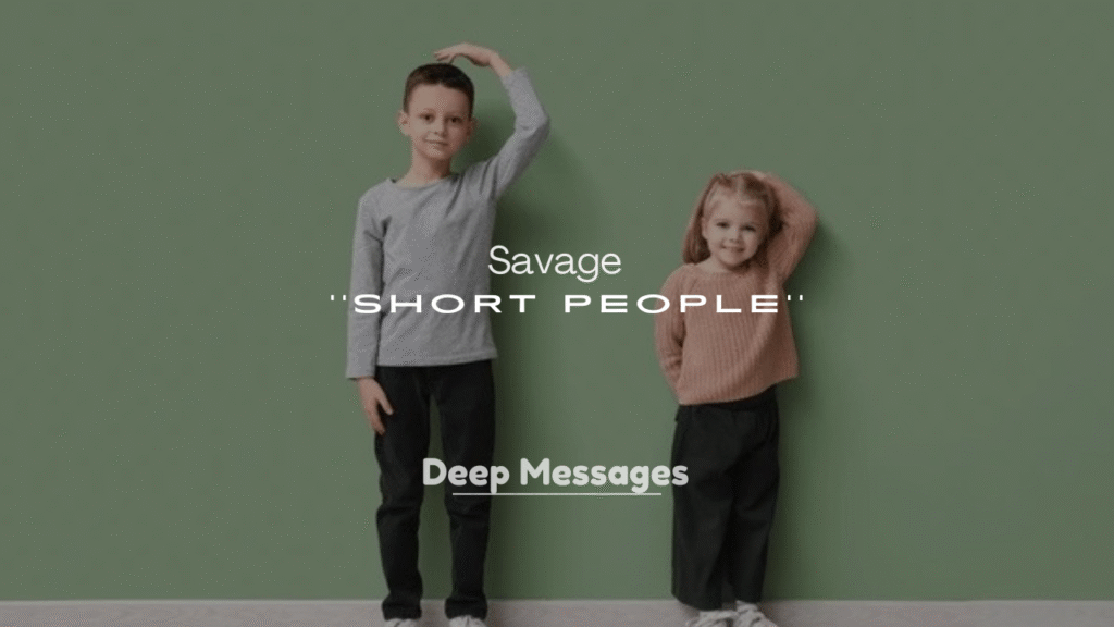 250+ Savage Short People Comebacks