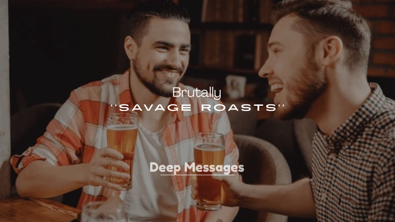 250+ Brutally Savage Roasts