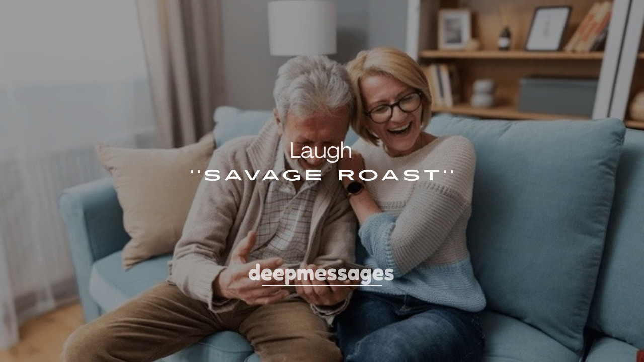 250+ Savage Roasts Everyone Will Laugh At