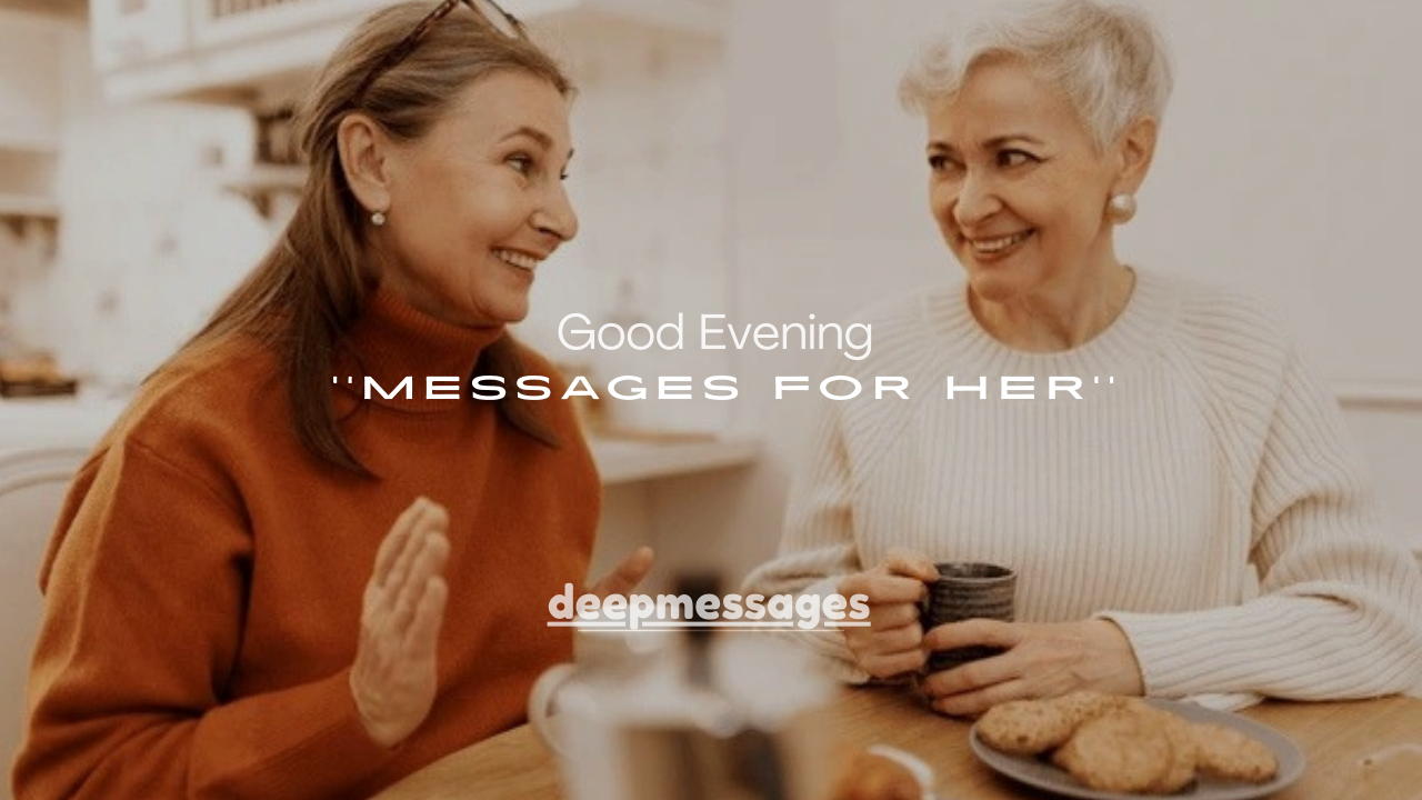 120+ Good Evening Messages for Her (Romantic, Sweet & Cute)