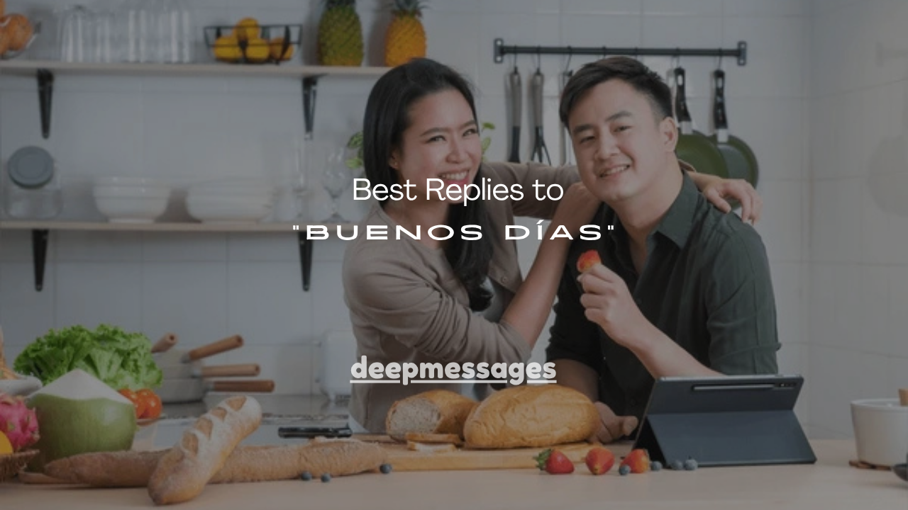 120+ Best Replies to “Buenos Días”