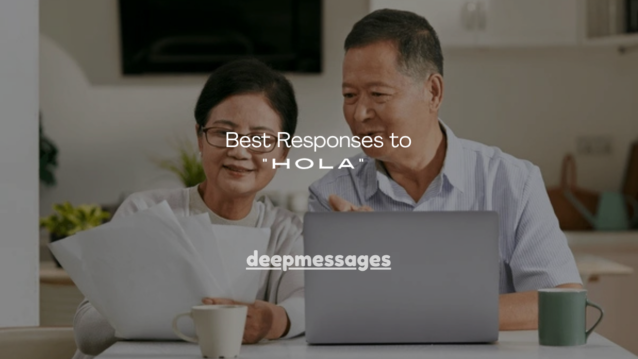 100+ Best Responses to “Hola” in Spanish