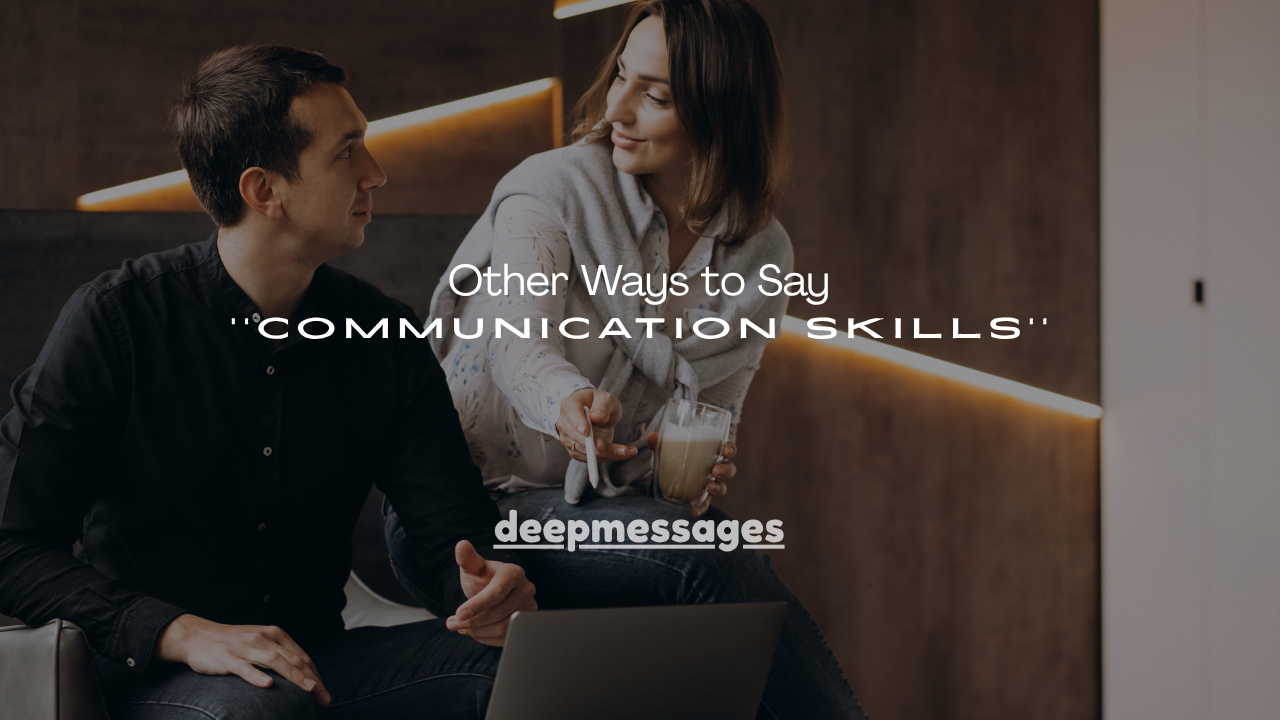 200+Other Ways to Say Communication Skills