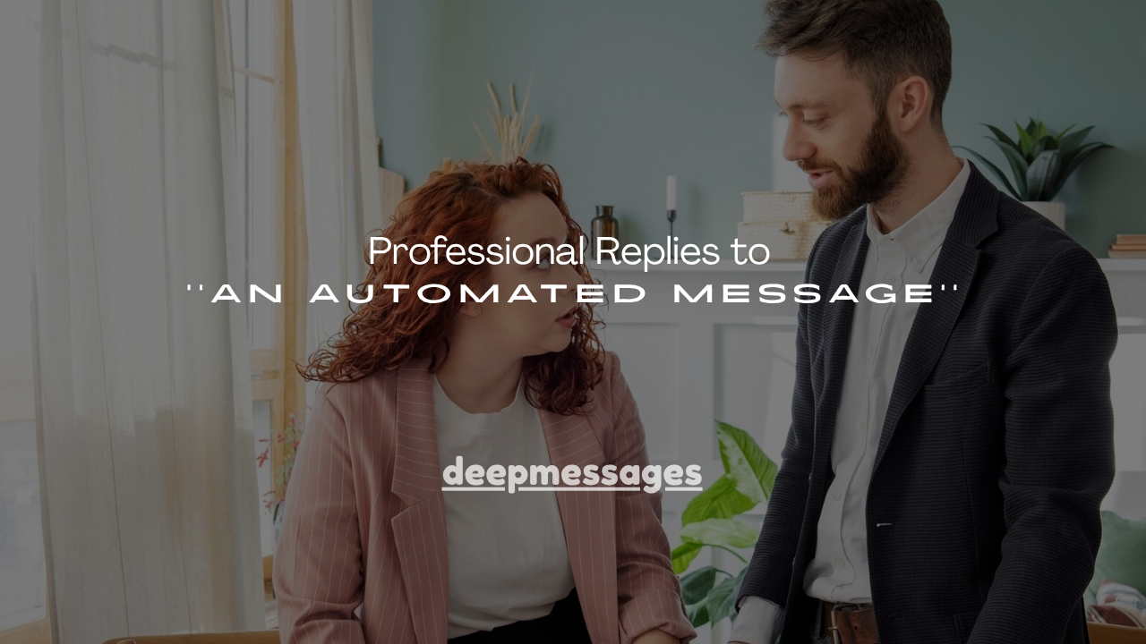 200+ Professional Replies to an Automated Message