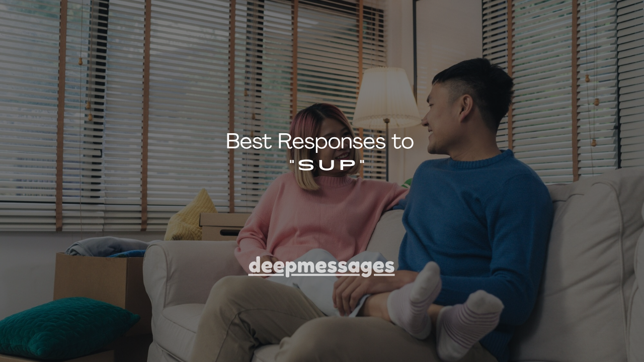 150+ Best Responses to “Sup”