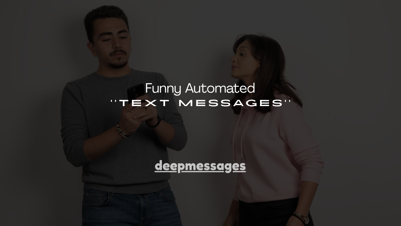 130+ Funny Automated Text Messages