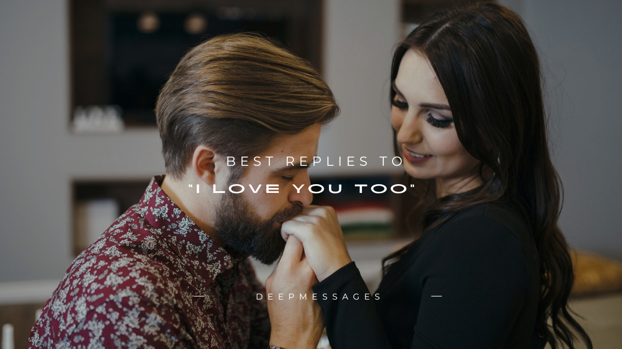 180+ Best Replies to "I Love You Too"
