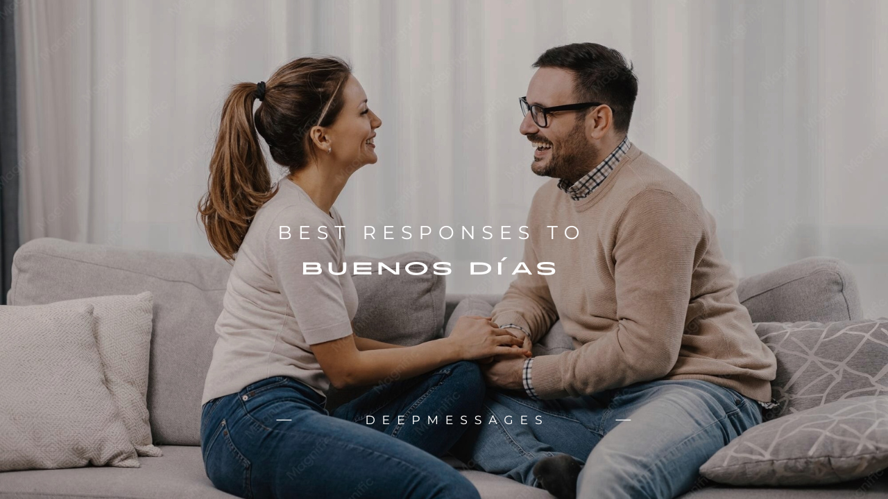 100+ Best Responses to Buenos Días